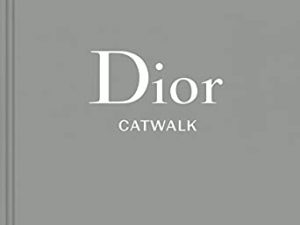 Dior Catwalk: The Complete Collections
