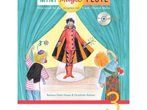 Mini Magic Flute (Band 3 von 4): Flöte lernen für die Jüngsten mit Flauti, Timpo & Marvo – jetzt neu in 4 Bänden. Band 3. für Flöte mit CD, teilweise mit Klavierbegleitung. Ausgabe mit CD.