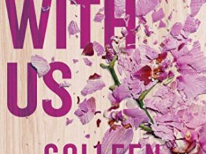It ends with us: The emotional #1 Sunday Times bestseller (Lily & Atlas, 1)