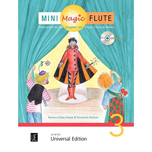 Mini Magic Flute (Band 3 von 4): Flöte lernen für die Jüngsten mit Flauti, Timpo & Marvo - jetzt neu in 4 Bänden. Band 3. für Flöte mit CD, teilweise mit Klavierbegleitung. Ausgabe mit CD.