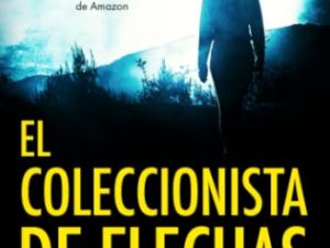 El coleccionista de flechas: 1 (Laura Badía, criminalista)