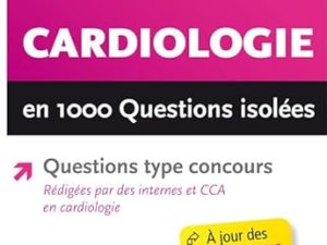 Cardiologie en 1000 questions isolées (Référence ECN)