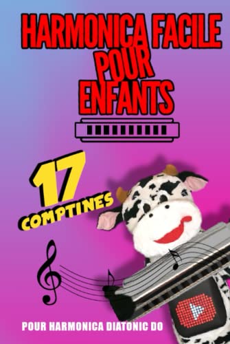 Harmonica facile pour enfants avec 17 tablatures comptines |Harmonica diatonic en DO / C | Livre en couleur | Débutant | Couverture rigide | Format ... facile pour harmonica diatonique DO)