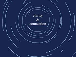Clarity & Connection (The Inward Trilogy)