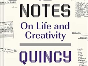 12 Notes: On Life and Creativity