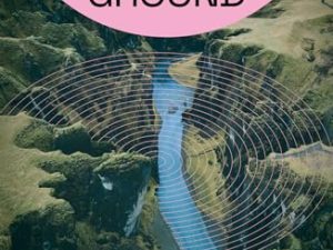 Ears to the Ground: Adventures in Field Recording and Electronic Music