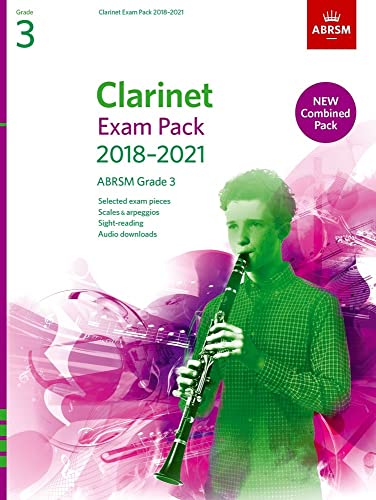 Clarinet Exam Pack 2018-2021, ABRSM Grade 3: Selected from the 2018-2021 syllabus. Score & Part, Audio Downloads, Scales & Sight-Reading (ABRSM Exam Pieces)