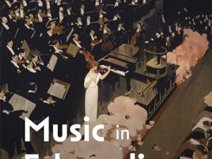 Music in Edwardian London: 33 (Music in Britain, 1600-2000)