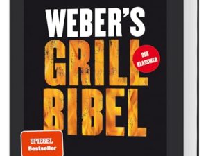 Weber’s Grillbibel