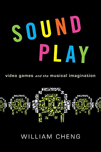 Sound Play: Video Games And The Musical Imagination (Oxford Music/Media) (Oxford Music/Media Series)