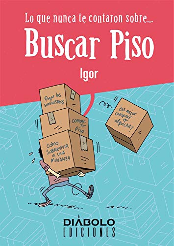 Lo Que Nunca Te Contaron Sobre... Buscar Piso (COMICS Y NOVELAS GRAFICAS)