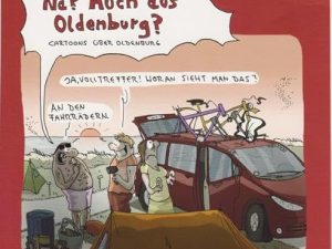 Na? Auch aus Oldenburg?: Cartoons über Oldenburg