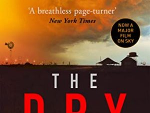 The Dry: THE ABSOLUTELY COMPELLING INTERNATIONAL BESTSELLER