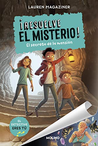 ¡Resuelve el misterio! 1. El secreto de la mansión 001 (Ficción Kids) (edición en español) (Colección Resuelve el misterio)