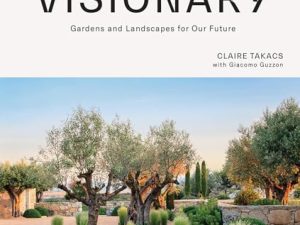 Visionary: Gardens and Landscapes for our Future