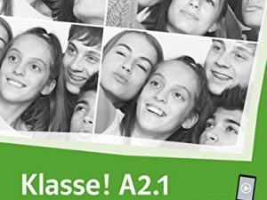 Klasse! a2.1, libro de ejercicios + audio + video: Cahier d’activités. Avec pistes audios (SIN COLECCION)