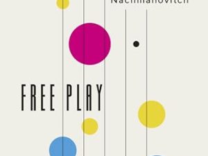 Free Play: La improvisación en la vida y en el arte (Contextos)