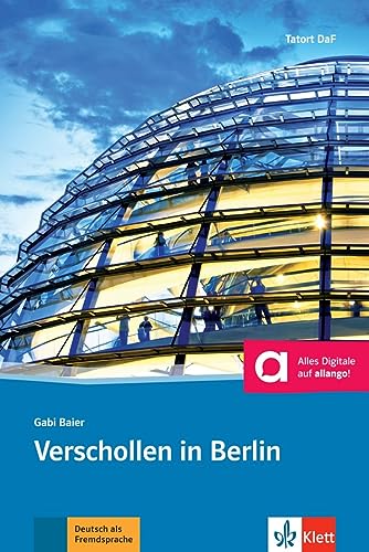 Verschollen in Berlin - Libro + audio descargable (Colección Tatort DaF): Deutsche Lektüre für das GER-Niveau A1/A2 mit Online-Angebot. Buch + Online-Angebot (SIN COLECCION)