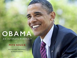 Obama. An Intimate Portrait: The Historic Presidency in Photographs