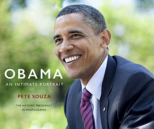 Obama. An Intimate Portrait: The Historic Presidency in Photographs