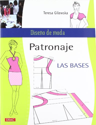 PATRONAJE LAS BASES: 1 (Diseño de moda)