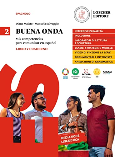 Buena onda. Mis competencias para comunicar en español. Libro del alumno. Con Cuaderno de ejercicios. Per le Scuole superiori. Con e-book. Con espansione online (Vol. 2)