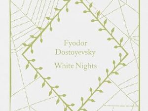 White Nights: Fyodor Dostoyevsky (Little Clothbound Classics)