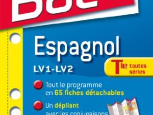 Espagnol LV1-LV2 Tle toutes séries: Espagnol Lv1 Lv2 Terminale Toutes Series
