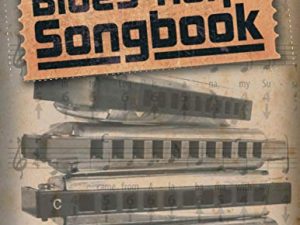 Mein Blues Harp-Songbook: Für die diatonische Mundharmonika in C