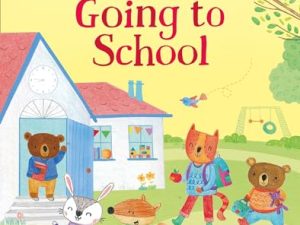 All you need to know about going to school. Ediz. a colori (Starting School Books)