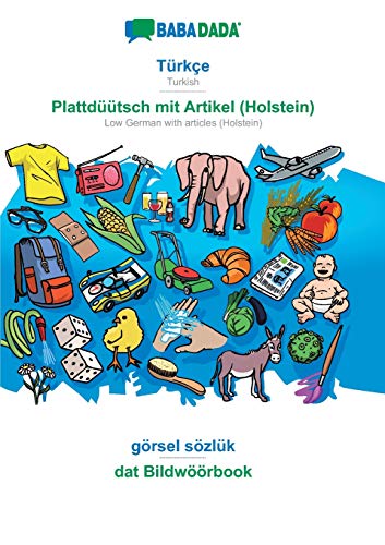 BABADADA, Türkçe - Plattdüütsch mit Artikel (Holstein), görsel sözlük - dat Bildwöörbook