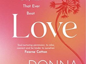 Love: Poems to bolster every heart that ever beat