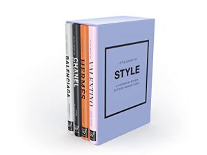Little Guides to Style III: A Historical Review of Four Fashion Icons: 3 (Little Books of Fashion)