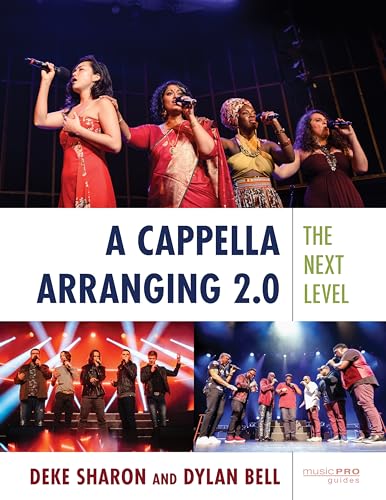 A Cappella Arranging 2.0: The Next Level (Music Pro Guides)