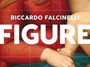 Figure. Come funzionano le immagini dal Rinascimento a Instagram. Ediz. a colori (Einaudi. Stile libero extra)
