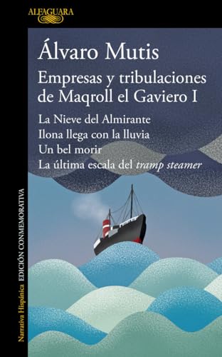 Empresas y tribulaciones de Maqroll el Gaviero I: 1 (Hispánica)