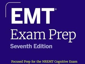 EMT Exam Prep, Seventh Edition: Focused Prep Book and Study Guide for the NREMT Cognitive Exam: Focused Prep for the NREMT Cognitive Exam (Kaplan Test Prep)