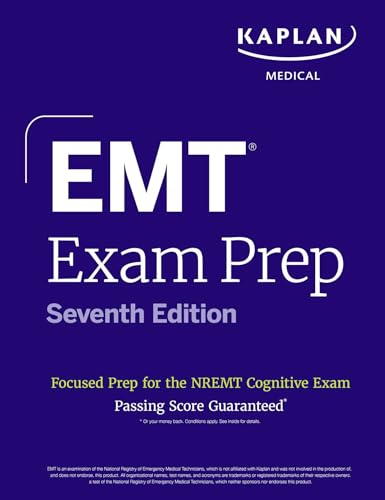 EMT Exam Prep, Seventh Edition: Focused Prep Book and Study Guide for the NREMT Cognitive Exam: Focused Prep for the NREMT Cognitive Exam (Kaplan Test Prep)