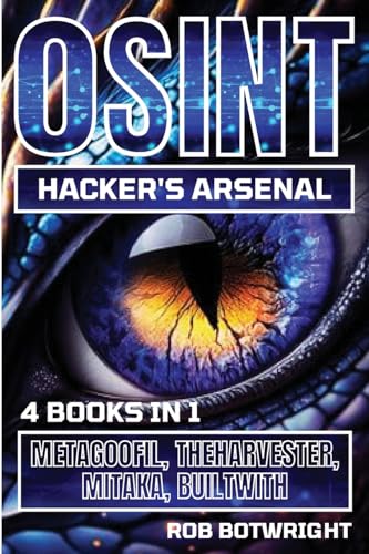 OSINT Hacker's Arsenal: Metagoofil, Theharvester, Mitaka, Builtwith