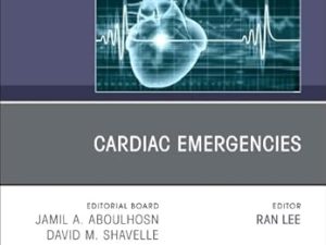 Cardiac Emergencies, An Issue of Cardiology Clinics (Volume 42-2) (The Clinics: Internal Medicine, Volume 42-2)