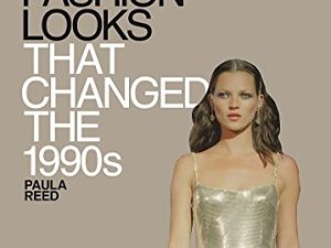 Fifty Fashion Looks that Changed the 1990s: Design Museum Fifty