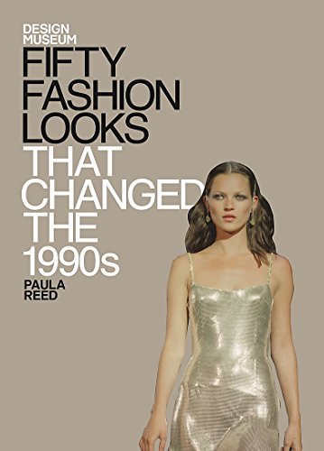 Fifty Fashion Looks that Changed the 1990s: Design Museum Fifty