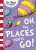 Oh, The Places You’ll Go